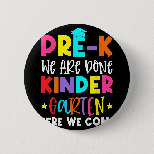 Afstuderen kleuterschool hier komen we ronde button 5,7 cm (Voorkant)