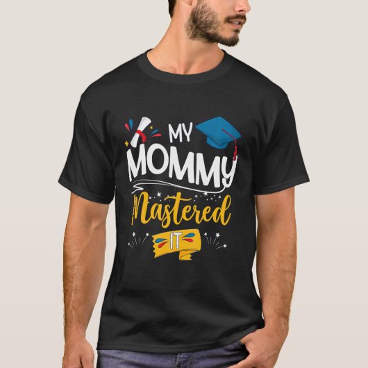 Afstuderen Mijn mama heeft het grappig gemaakt. T-shirt (Voorkant)