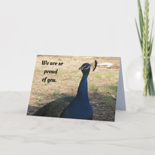 Afstuderen Proud of You Peacock Afstuderen Feestdagen Kaart (Voorkant)