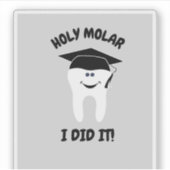 Afstuderen tandarts Holy Molar Ik heb het grappig Sticker (Voorkant)