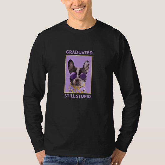 Afstuderen thema afgestudeerd nog stuitend t-shirt (Voorkant)