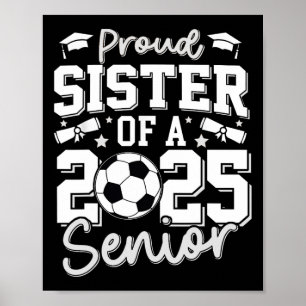 Afstuderen trotse zus van een 2025 Senior Soccer A Poster