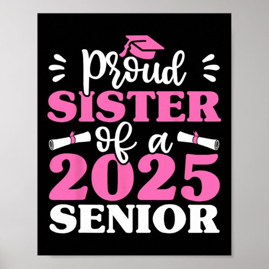 Afstuderen trotse zus van een senior Shirt CL 2025 Poster (Voorkant)