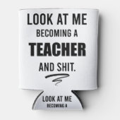 Afstuderen van leraar Gift Funny Teacher Gift T-Sh Blikjeskoeler (Voorkant)
