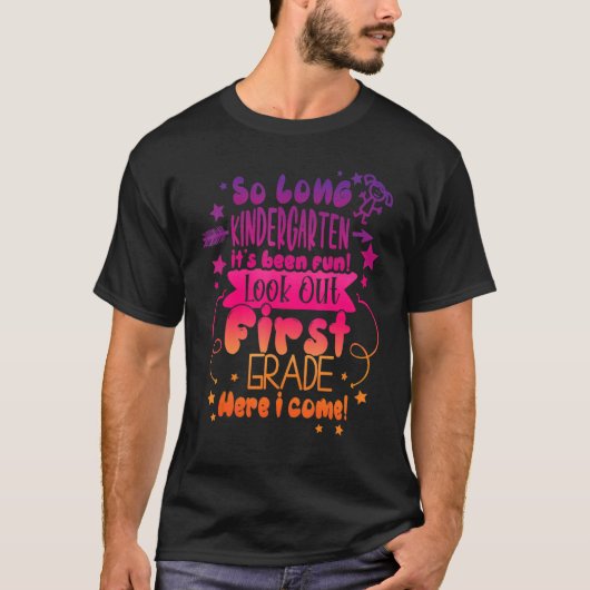 Afstuderen zo lang kleuterschool eerste klas hier t-shirt (Voorkant)