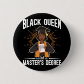 Afstuderen zwarte koningin Afstuderen mastergraad Ronde Button 5,7 Cm (Voorkant)