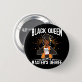 Afstuderen zwarte koningin Afstuderen mastergraad Ronde Button 5,7 Cm (Voorkant /achterkant)