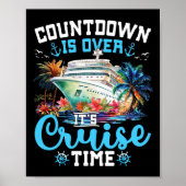 Aftelling Is Voorbij Het Is Cruise Tijd Funny Crui Poster (Voorkant)