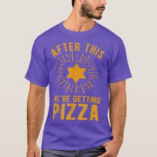 After This Were Getting Pizza Jewish Humor Passove T-shirt