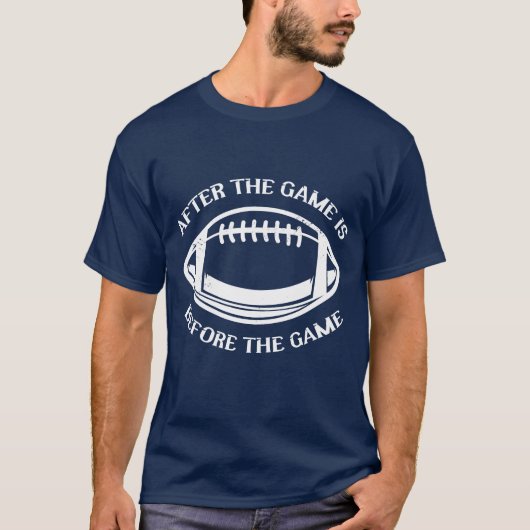 Afterhe Game Is Before Sports Athlete American ret T-shirt (Voorkant)