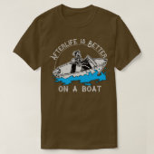 Afterlife is beter op een boot t-shirt (Design voorkant)