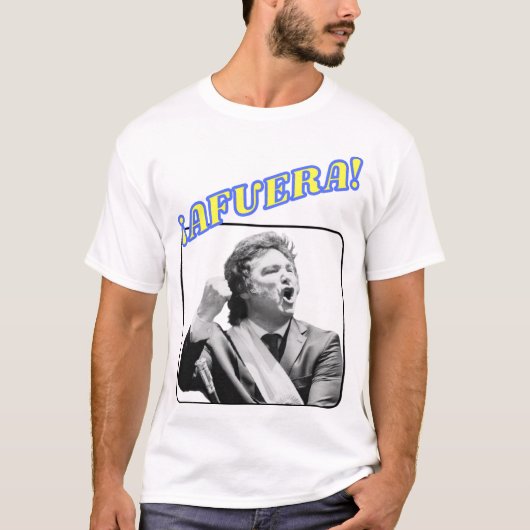 AFUERA! Javier Milei T-shirt (Voorkant)