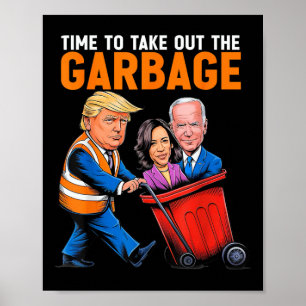 Afval voor Trump 2024 Grappige tijd om kleding uit Poster