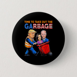 Afval voor Trump 2024 Shirt Time To Take Out Ronde Button 5,7 Cm