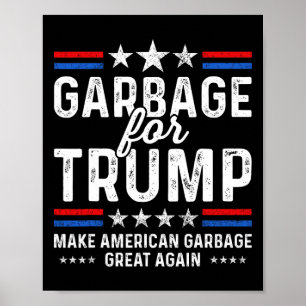 Afval voor Trump maakt Trump President van Amerika Poster