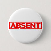Afwezig Stempel Ronde Button 5,7 Cm (Voorkant)