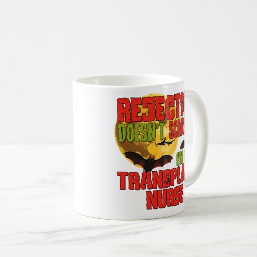 Afwijzing maakt me niet uit dat ik een transplanta koffiemok (Voorkant rechts)