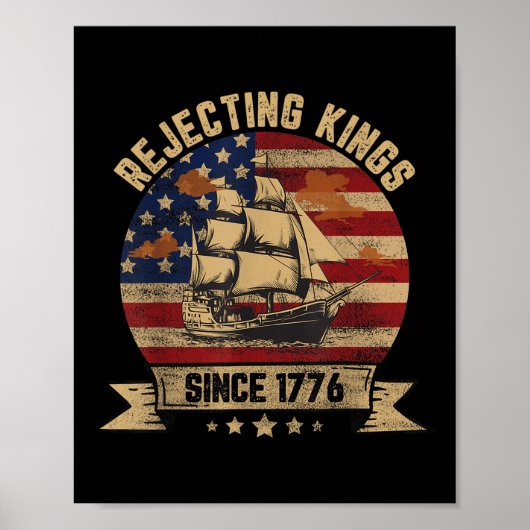 Afwijzing van Kings sinds 1776 patriottische VS Poster (Voorkant)