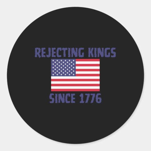 Afwijzing van Kings sinds 1776 Sticker (Voorkant)