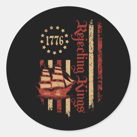 Afwijzing van koningen sinds 1776 Patriottische Am Ronde Sticker (Voorkant)