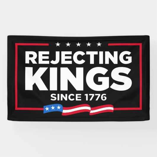 Afwijzing van koningen sinds 1776 Patriottische Vl Spandoek (Horizontaal)