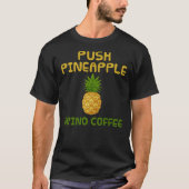 Agadoo Push Pineapple Grind Coffee Doo Classic T-shirt (Voorkant)