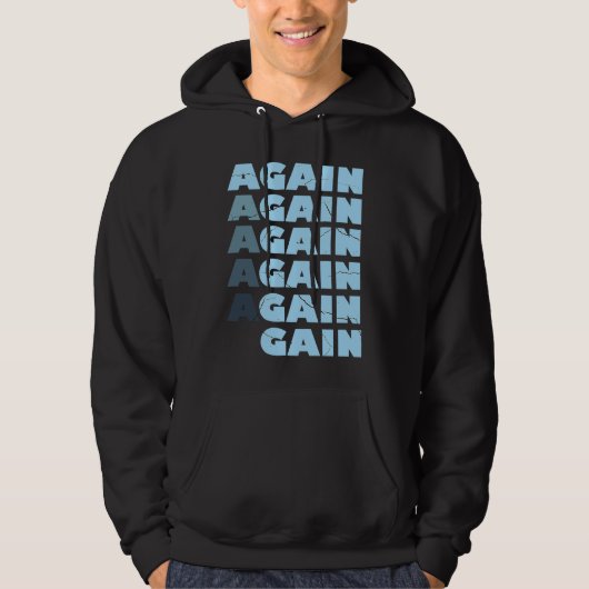 Again Gain  Bodybuilding Gym Workout  1 Hoodie (Voorkant)