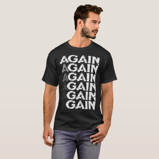 Again Gain Bodybuilding Gym Workout T-shirt (Voorkant volledig)