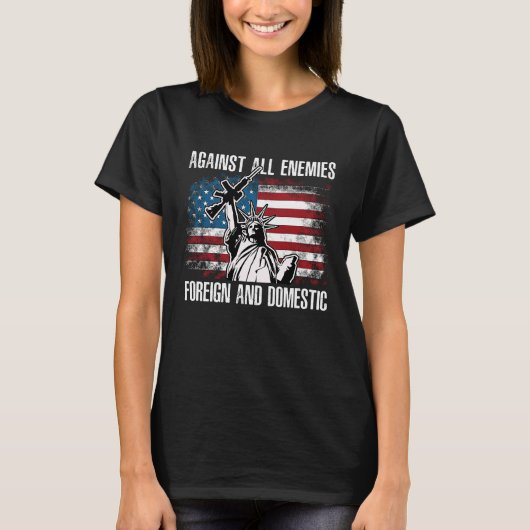 Against All Enemies Foreign And Domestic T-shirt (Voorkant)