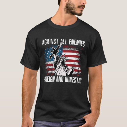 Against All Enemies Foreign And Domestic T-shirt (Voorkant)