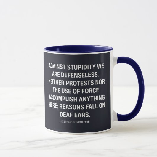 Against Stupidity We Are Defenseless  Mok (Rechts)