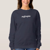Agape Love Christelijk Ontworpen Sweatshirt (Voorkant)