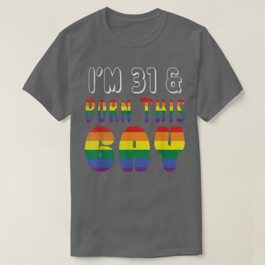 Age 31 Year Old Rainbow Born This Gay Pride LGBT P T-shirt (Design voorkant)