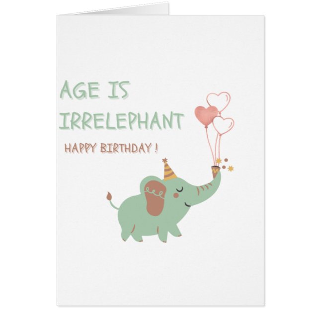 Age is Irrelephant Cute Elephant Funny Birthday Ca (Voorkant)