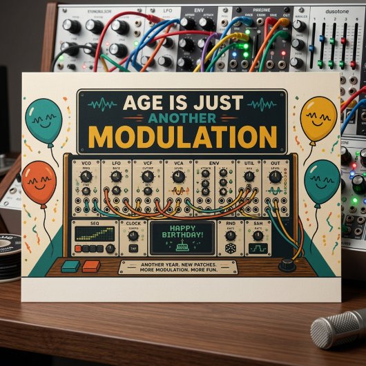 Age Is Just Another Modulation! 🎛️🎂 Briefkaart