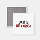 Age Is No Excuse Old Age Motivation Fitness  Magneet (Voorkant / Achterkant)