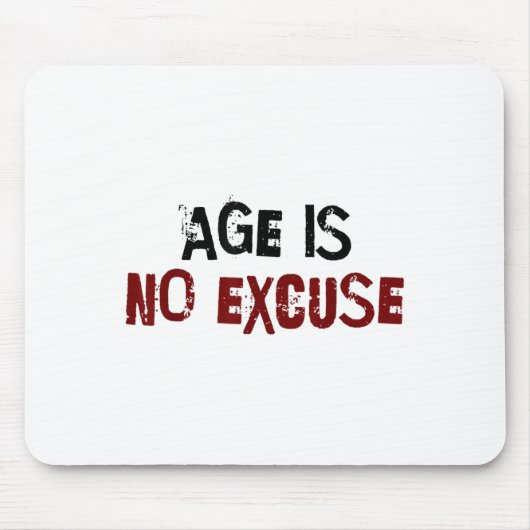 Age Is No Excuse Old Age Motivation Fitness  Muismat (Voorkant)