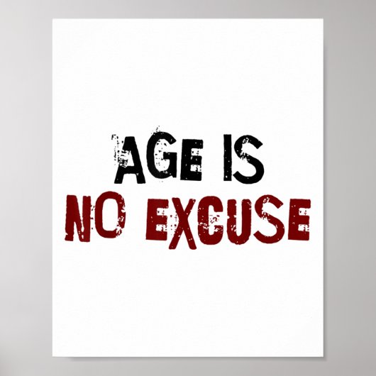 Age Is No Excuse Old Age Motivation Fitness Poster (Voorkant)