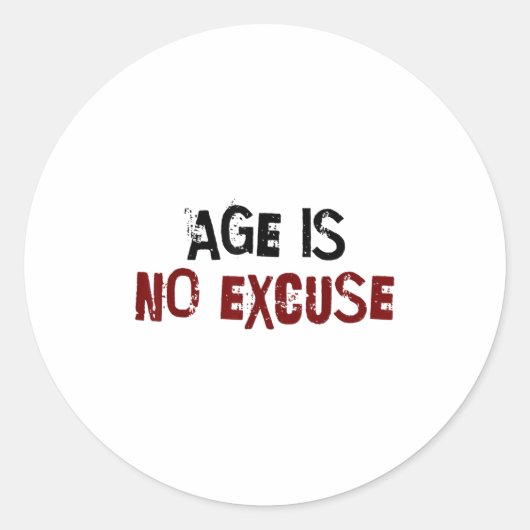 Age Is No Excuse Old Age Motivation Fitness  Ronde Sticker (Voorkant)