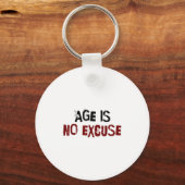 Age Is No Excuse Old Age Motivation Fitness  Sleutelhanger (Voorkant)