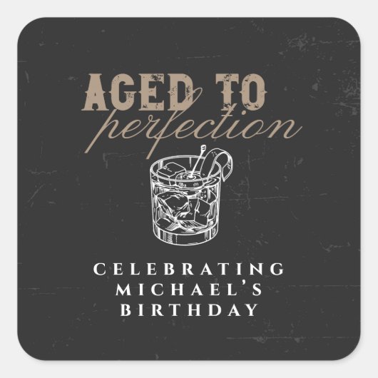 Aged to Perfection Whiskey Verjaardagsfeest Vierkante Sticker (Voorkant)