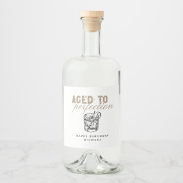 Aged to Perfection White Whiskey Birthday Party Likeurfles Etiket