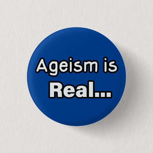 Ageism is Real Ronde Button 3,2 Cm (Voorkant)