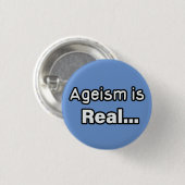 Ageisme is echt ronde button 3,2 cm (Voorkant /achterkant)
