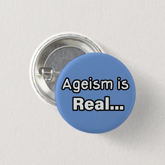 Ageisme is echt ronde button 3,2 cm (Voorkant /achterkant)