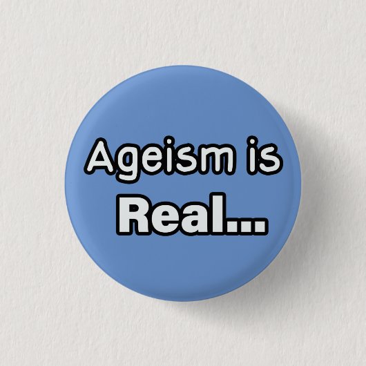 Ageisme is echt ronde button 3,2 cm (Voorkant)