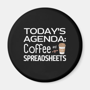Agenda van vandaag: Koffie en spreadsheets Magneet