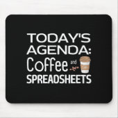 Agenda van vandaag: Koffie en spreadsheets Muismat (Voorkant)