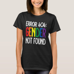 Agender Non Binary Pride Error 404 Gender Not Foun T-shirt