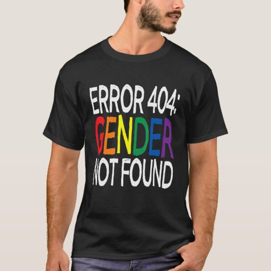 Agender Non Binary Pride Error 404 Gender Not Foun T-shirt (Voorkant)